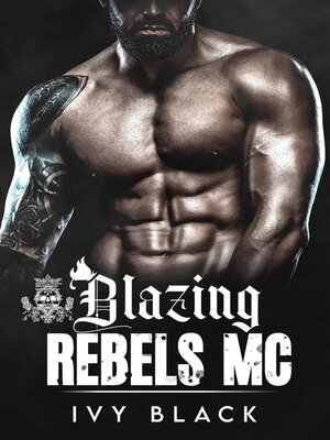 cover image of Blazing Rebels Motorcycle Club Romance Series Books 1-5